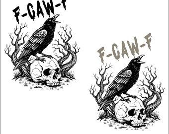 May include: Black and white illustration of a raven perched atop a skull, with the text "F-CAW-F" above. The design includes bare tree branches and grass, creating a gothic or Halloween theme. The image is available for instant download.