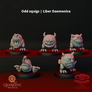 May include: Five unpainted grey resin miniature creature figures, labeled Odd squigs | Liber Daemonica. Each figure features distinct facial expressions, sharp teeth, and horns, mounted on individual circular black bases, arranged in a display.