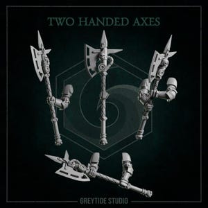 May include: A collection of gray two-handed axes with intricate mechanical details. The axes feature sharp blades, spiked tips, and robotic arm attachments. The image includes the text "TWO HANDED AXES" and "GREYTIDE STUDIO".