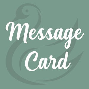 May include: A teal background with a white swan silhouette and the words "Message Card" in a cursive font. The text is centered and the swan design is in the upper left corner.