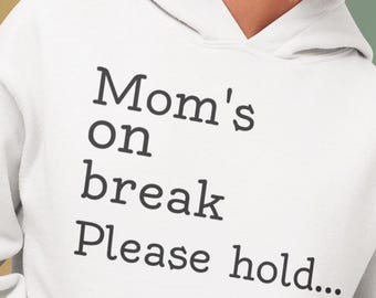 Sweat à capuche Moms On Break, sweat-shirt drôle de vie de maman