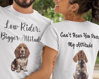 Basset Hound Low Rider Big Attitude Shirt, Funny Basset Hound Shirt
