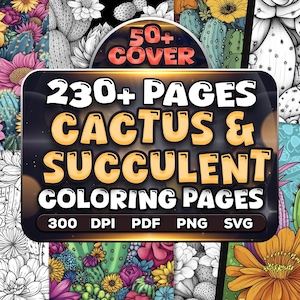 230+ Floral Cactus And Succulent Coloring Pages - Adult Coloring Book, Digital Coloring Sheets, Instant Download, Printable PDF File.