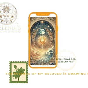 Puede incluir: Una funda de teléfono naranja muestra un fondo de pantalla de temática celestial con un sol, una luna y estrellas. La imagen incluye el texto "Reiki-Charged Wallpaper" y "The Essence of My Beloved Is Drawing Near."