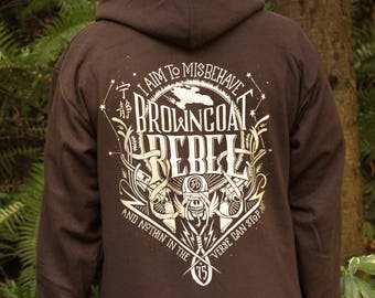 Browncoat Rebel Firefly Hoodie | I aim to misbehave  Firefly Hooded Sweatshirt