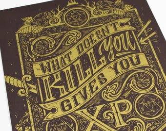 Dungeons and Dragons Wall Art - What Doesn’t Kill You Gives You XP: 12.5x15.5" Hand Printed Fine Art Print