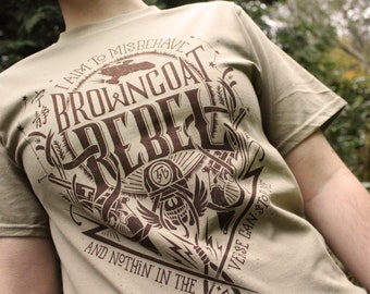 Browncoat Rebel Firefly Shirt | I aim to misbehave  Firefly T-Shirt Discontinued Color