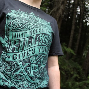 The Dungeons T Shirt Dragon What Doesnt Kill You Give You Xp The Dungeons T Shirt Dragon What Doesnt Kill You Give You Xp