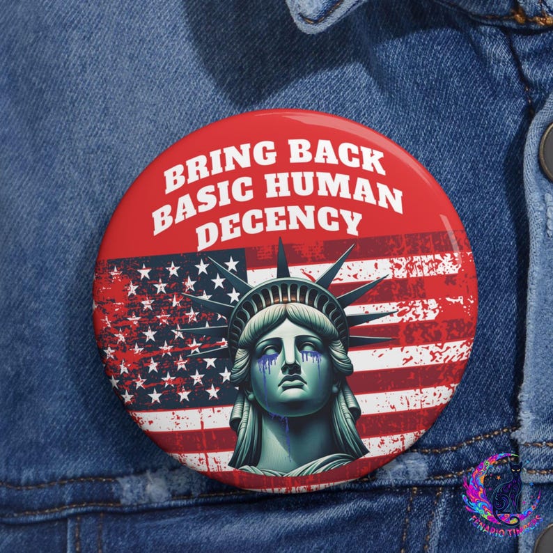 Bring Back Basic Human Decency Button, Anti-Trump Political Accessory Pin Bild 2