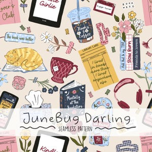 May include: A seamless pattern featuring book-themed illustrations. Includes a Kindle, coffee cup, sleeping cat, library card, headphones, and the text "JuneBug Darling". The design incorporates flowers, books, and the phrase "The book was better".