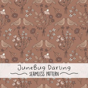 May include: A seamless pattern featuring a brown background with a repeating design of stylized birds, flowers, and leaves. The text "JuneBug Darling Seamless Pattern" is displayed at the bottom of the image.