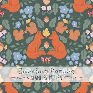 May include: A seamless pattern featuring foxes, squirrels, acorns, mushrooms, and flowers on a dark green background. The text "JuneBug Darling Seamless Pattern" is at the bottom of the image.