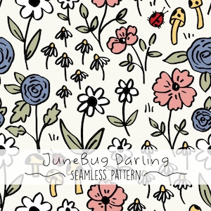 May include: A seamless pattern featuring hand-drawn flowers in pink, blue, and white, with green leaves and black outlines. The design includes daisies, roses, and other floral elements, along with mushrooms and a ladybug. The text "JuneBug Darling SEAMLESS PATTERN" is at the bottom.