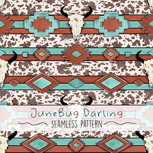 May include: A seamless pattern featuring a Southwestern design with turquoise and red geometric shapes, cowhide print, and a skull with horns. The text "JuneBug Darling Seamless Pattern" is at the bottom of the image.