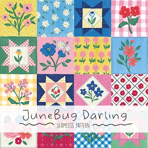 Puede incluir: Una cuadrícula de paneles cuadrados con diversas ilustraciones florales, cuadros vichy y bloques de edredón en forma de estrella en amarillo, azul, rosa y verde. El texto JuneBug Darling SEAMLESS PATTERN está centrado en la parte inferior.