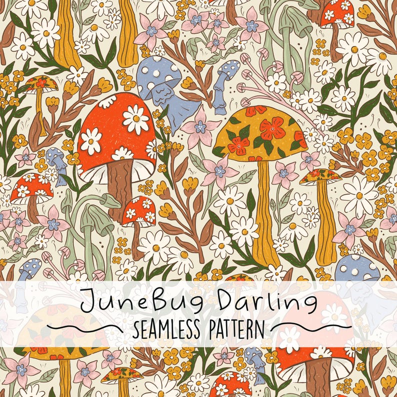 May include: A seamless pattern featuring a whimsical design of mushrooms, daisies, and other floral elements in shades of orange, yellow, blue, and pink. The text "JuneBug Darling SEAMLESS PATTERN" is displayed at the bottom of the image.