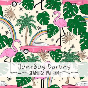 May include: Seamless pattern featuring pink flamingos, palm trees, and a pink vintage car against a cream background. The design includes rainbows, tropical leaves, and the text "JuneBug Darling SEAMLESS PATTERN".