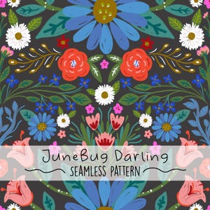 May include: A seamless pattern featuring a variety of colorful flowers, including blue, red, pink, and white. The flowers are arranged in a symmetrical pattern on a dark gray background. The text "JuneBug Darling Seamless Pattern" is displayed at the bottom of the image.