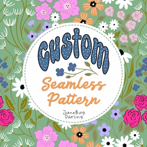 May include: A seamless pattern featuring a variety of colorful flowers and leaves on a green background. The pattern is surrounded by a white circle with the text "Custom Seamless Pattern" and "JuneBug Darling" in a blue and orange font.