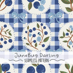May include: Seamless pattern featuring blueberries, leaves, and flowers in a repeating design. The pattern includes blue bows and is set against a blue and white gingham background. The text "JuneBug Darling SEAMLESS PATTERN" is displayed.