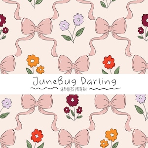 May include: A seamless pattern featuring pink bows with ribbons, and colorful flowers in shades of red, orange, purple, and maroon. The text "JuneBug Darling" is centered at the top of the pattern.