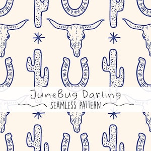 May include: A seamless pattern featuring a blue and white cactus, a horseshoe, a cow skull, and a star. The pattern is on a light beige background. The text "JuneBug Darling" and "Seamless Pattern" is included in the design.