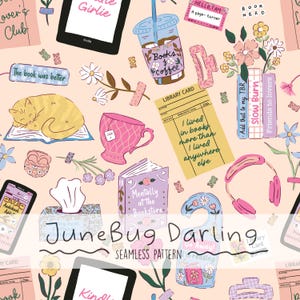 May include: A seamless pattern featuring book-themed illustrations on a light peach background. Includes a Kindle, coffee cup, books, library card, cat, and text that reads "JuneBug Darling" and "Seamless Pattern".