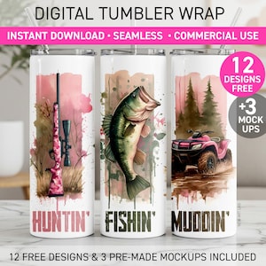 May include: Digital tumbler wraps with hunting, fishing, and mudding themes. Each tumbler features a unique design: a pink camouflage rifle, a largemouth bass, and a pink ATV. The text includes "HUNTIN'", "FISHIN'", and "MUDDIN'".