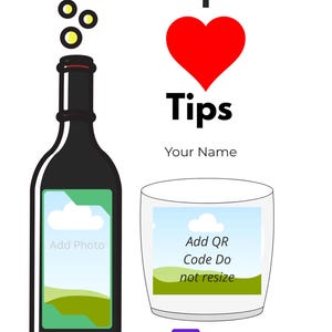 May include: Illustration with a black wine bottle, a glass, and the words "I Love Tips" with a red heart. The bottle and glass have placeholders for photos. A Zelle logo is at the bottom.