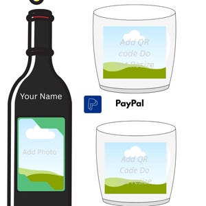 May include: A graphic with a black wine bottle labeled "Your Name" and a green label that says "Add Photo." Two clear glasses with "Add QR code Do + Resize" are shown. The words "I ❤️ Tips" are at the top, with PayPal and CashApp logos.