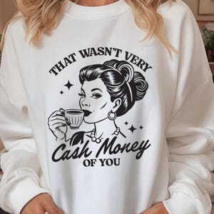Non era molto Cash Money da parte tua PNG SVG, Maglietta scherzosa PNG, Maglietta retrò PNG, Retro, Meme divertente PNG, Maglietta divertente, Cash Money PNG