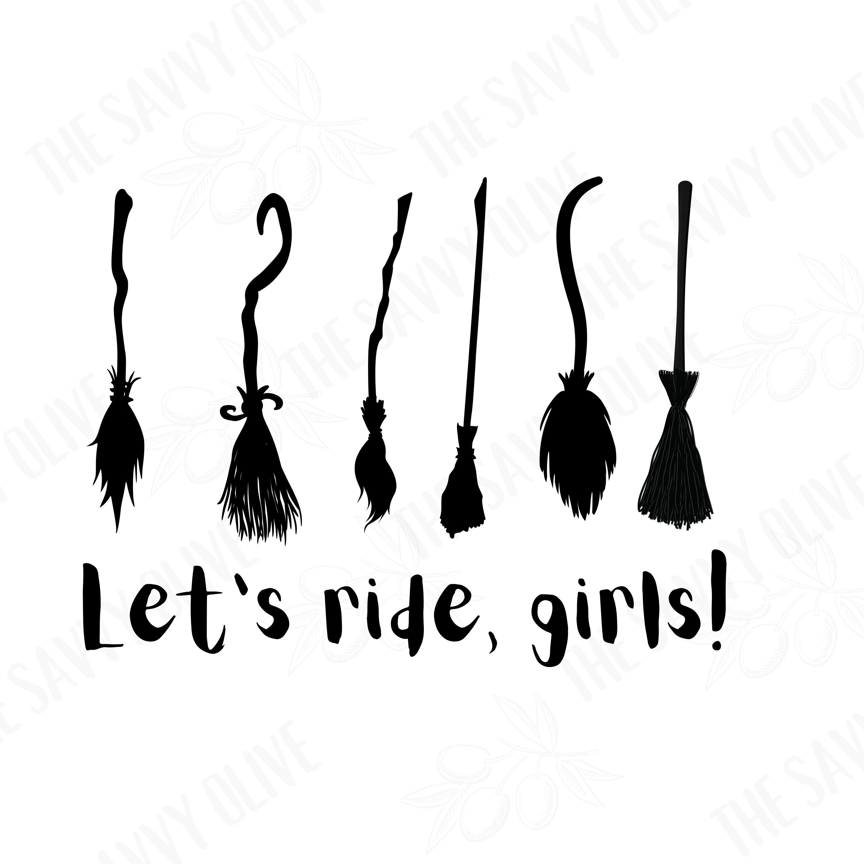 Let's Ride, Girls! PNG SVG Witch Humor, Halloween Fun, Witches Broom ...