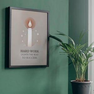 Hard Work Lights the Way | Motivational Digital Print | Success & Persistence Art