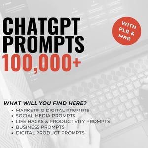 100K ChatGPT Prompts PLR | AI Prompts for Business, Marketing & Social Media | Make Money Online Ideas | Productivity and Automation Tools