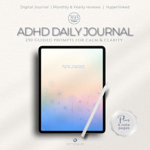 Puede incluir: Un diario digital diario para el TDAH en una tableta con un lápiz óptico. El diario tiene 393 páginas e incluye 250 indicaciones guiadas para la calma y la claridad. La pantalla de la tableta muestra un fondo degradado con elementos decorativos y el texto "daily journal".