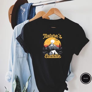 Nature&#39;s Cuddle Shirt, Camp Lover Shirt, Camping in Forest Shirt, Nature Lover Shirt, RV Camper Shirt, Glamping Shirt, Cute Glamper Shirt