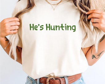 He’s Hunting PNG SVG Bundle, Hunting Season Sublimation, Goodbye Husband Hello Hunting, Hunting Shirt Design, Deer Duck Dove Hunt PNG