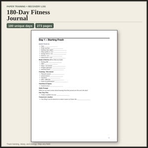 May include: A 180-Day Fitness Journal with 273 pages, featuring a page titled Day 1 - Starting Fresh. The layout includes sections for Quick Check-In, Body & Metrics, Training, Movement, Nutrition, Daily Prompt, One Tiny Win, and Tomorrow's Anchor.