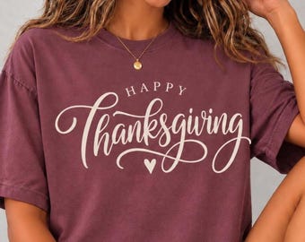 Comfort Colors®, Happy Thanksgiving T-Shirt, Thanksgiving Outfit, Thankful Autumn Family Gathering Gift