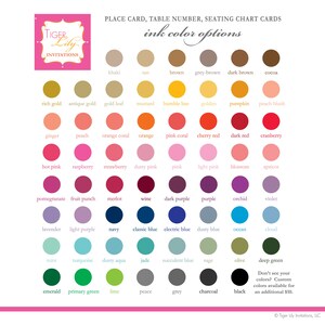 May include: A chart of ink color options for place cards, table numbers, and seating chart cards. The chart features a variety of colors, including khaki, tan, brown, grey-brown, dark brown, cocoa, rich gold, antique gold, gold leaf, mustard, bumble bee, golden, pumpkin, peach blush, ginger, peach, orange coral, orange, pink coral, cherry red, dark red, cranberry, hot pink, raspberry, strawberry, dusty pink, pink, light pink, blossom, apricot, pomegranate, fruit punch, merlot, wine, dark purple, purple, orchid, violet, lavender, light purple, navy, classic blue, electric blue, dusty blue, ocean, cloud, mint, turquoise, dusty aqua, jade, succulent blue, sage, olive, emerald, primary green, lime, peace, grey, charcoal, and black. The chart also includes the text "Don't see your colors? Custom colors available for an additional $10."
