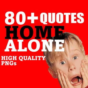 Home Alone Quotes PNG Bundle for DTF, Tshirt Tees Printing, Instant download Ready