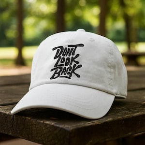 Don’t Look Back Embroidered Hat – Motivational Quote Baseball Cap or Washed Dad Hat, Positive Message Stitch Design, Minimalist Daily Cap