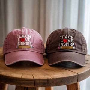 Teacher Embroidered Hat – Teach Love Inspire Cap for Women or Men, Back to School Wash Hat or Baseball Cap, Thoughtful Gift for Teachers