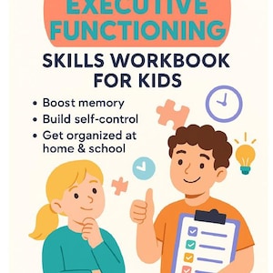 Może przedstawiać: Kolorowa ilustracja przedstawiająca dwoje dzieci, chłopca i dziewczynkę, z listą kontrolną, zegarem, żarówką i puzzlem. Tekst brzmi: "Ulepsz umiejętności funkcji wykonawczych Zeszyt ćwiczeń dla dzieci. Wzmacnianie pamięci. Budowanie samokontroli. Organizowanie się w domu i w szkole. Sibley Hall 2025."