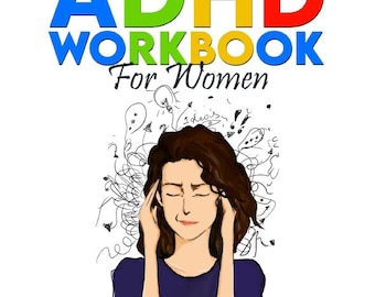Puede incluir: Un libro de trabajo titulado "Control Your ADHD Workbook for Women" con una ilustración colorida de una mujer con las manos en la cabeza, rodeada de líneas en espiral y burbujas de pensamiento. El texto debajo de la imagen dice "Hands on activities to help you better your organization skills, stop over-thinking & improve executive functioning."