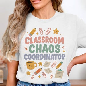 Classroom Chaos Coordinator T-Shirt, Funny Teacher Gift, Free Shipping, Classroom Decor, Gift for Educators, Teacher Appreciation Shirt