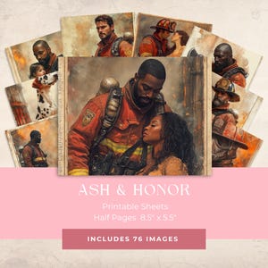 May include: A set of printable sheets with illustrations of firefighters. The main image depicts a firefighter in a red uniform with a woman. The text "ASH & HONOR" is visible, along with "INCLUDES 76 IMAGES". The half pages measure 21.6cm x 14cm.