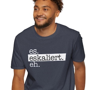 It&#39;s escalating anyway. Statement piece with a saying. Funny saying. Escalation. Gift for dad.