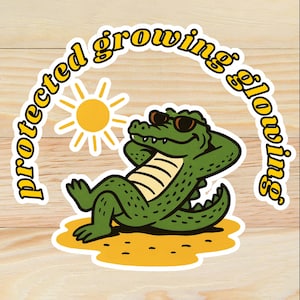 Whimsical Crocodile Sticker with &#39;Protected Growing Glowing&#39; Quote