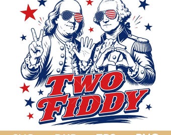 Two Fiddy George Washington Svg, Meme 250th Anniversary Svg, 4th of July 250 years svg png